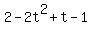 2+-+2t%5E2+%2B+t+-+1