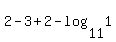2+-+3+%2B+2+-+log%2811%2C1%29
