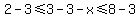 2+-+3+%3C=+3+-+3-x+%3C=+8-+3