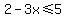 2+-+3x+%3C=+5