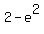 2+-+e%5E2