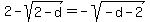 2+-+sqrt%282+-+d%29=+-sqrt%28-d+-+2%29+