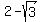 2+-+sqrt%283%29+