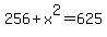 2+5+6+%2B++x++%5E+2+=+6+2+5