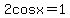 2+cos+x=1
