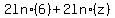 2+ln%286%29+%2B+2+ln%28z%29
