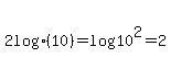 2+log%2810%29=log%2810%5E2%29=2