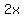 2+x