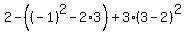 2-%28%28-1%29%5E2-2%2A3%29%2B3%283-2%29%5E2