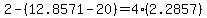 2-%2812.8571-20%29=4%282.2857%29