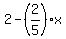 2-%282%2F5%29%2Ax