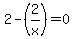 2-%282%2Fx%29+=+0