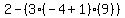 2-%283%28-4%2B1%29%2A%289%29%29