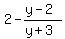2-%28y-2%29%2F%28y%2B3%29