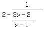 2-1%2F%28%283x-2%29%2F%28x-1%29%29%29