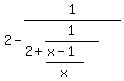 2-1%2F%282%2B1%2F%28%28x-1%29%2Fx%29%29