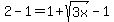 2-1=1%2Bsqrt%28+3x+%29-1