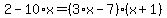 2-10%2Ax=%283%2Ax-7%29%2A%28x%2B1%29