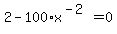 2-100%2Ax%5E%28-2%29=0