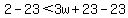 2-23%3C3w%2B23-23