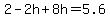 2-2h%2B8h=5.6