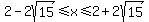 2-2sqrt%2815%29%3C=x%3C=2%2B2sqrt%2815%29