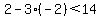 2-3%28-2%29%3C14