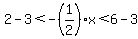 2-3%3C-%281%2F2%29x%3C6-3