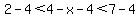 2-4%3C4-x-4%3C7-4
