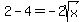 2-4=-2sqrt%28x%29