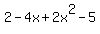 2-4x%2B2x%5E2-5