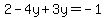 2-4y%2B3y=-1