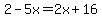 2-5x+=+2x%2B16