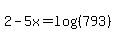 2-5x+=+log%28%28793%29%29