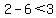 2-6%3C+3+