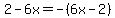 2-6x=-%286x-2%29