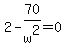2-70%2Fw%5E2+=+0