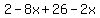 2-8x%2B26-2x