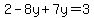 2-8y%2B7y=3