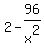 2-96%2Fx%5E2