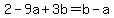2-9a%2B3b=b-a