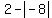 2-abs%28-8%29