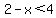 2-x%3C4