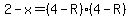 2-x=%284-R%29%284-R%29