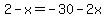 2-x=-30-2x
