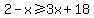 2-x%3E=3x%2B18
