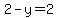 2-y=2
