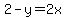2-y=2x