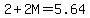 2.00%2B2M=5.64