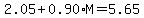 2.05%2B0.90%2AM=5.65
